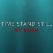 Rush Time Stand Still 1987 HD Lyrics
