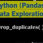 Python Pandas How To Remove Duplicate Values Keep First Last False