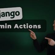 Django Admin Actions Writing Custom Actions For The Django Admin