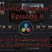 Davinci Resolve 20 Episode 8 How To Edit In Resolve The Rough Cut The Dynamic Trim Mode