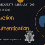 Introduction To API Authentication Python Requests Library Complete Requests Series 2025 1
