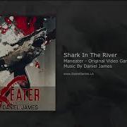 Shark In The River Maneater Main Theme Official Extended