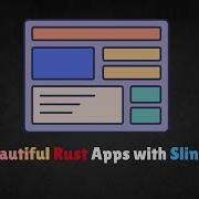 Building Rust Applications With Slint Mastering Vertical Horizontal Grid Layouts