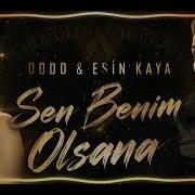 Dodo Esin Kaya Sen Benim Olsana Ersin Akbaş Remix