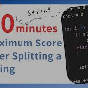 Maximum Score After Splitting A String LeetCode 1422 Python JavaScript Java And C