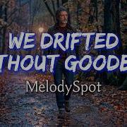 VOL 01 We Drifted Without Goodbye MelodySpot AI Lip Sync Lyrics