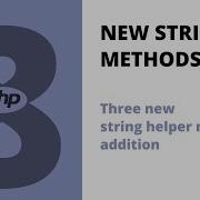 Php 8 Three New String Helper Methods
