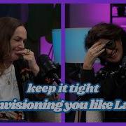 I M Envisioning You Like Lady Di Keep It Tight Deirdre O Kane Emma Doran