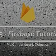 13 Firebase Tutorial MLKit Landmark Detection