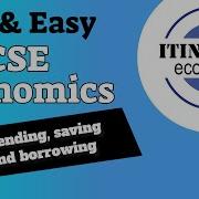 IGCSE Economics 0455 Unit 3 Part 6 Spending Saving And Borrowing