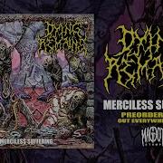 DYING REMAINS MERCILESS SUFFERING Full Album Stream