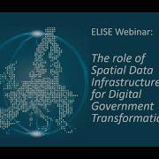 ELISE Webinar The Role Of Spatial Data Infrastructures For Digital Government Transformation