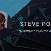 STEVE POOLE A Modern Fairytale Java Serialisation Java2Days 2018
