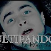 Multifandom The River The Woods