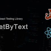 Using GetByText In React
