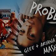 Problem Glee Ariana Grande Mashup