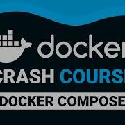 Docker Compose Explained Docker Crash Course 2 2024