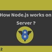 Node Js Tutorial 2 Node Js V8