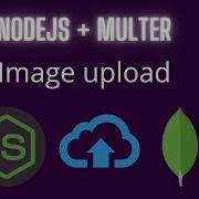 Nodejs Image Upload Using Multer Nodejs And Expressjs And MongoDB