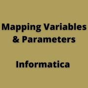 Mapping Variables Parameter In Informatica Powercenter