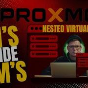 Proxmox Nested Virtualization