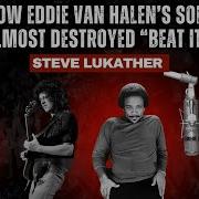 How Eddie Van Halen Almost Ruined Beat It For Michael Jackson Steve Lukather On The Roundtable