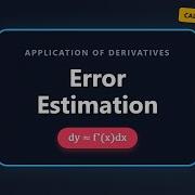 Error Estimation Using Differentials Calculus Application Beginner Guide
