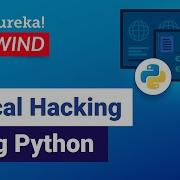 Ethical Hacking Using Python Learn Python For Ethical Hacking Edureka Cybersecurity Rewind 4