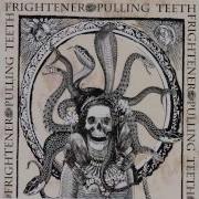 Pulling Teeth Frightener Split 7 Full Album