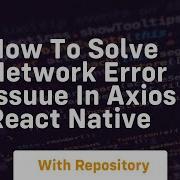 How To Solve Network Error Issuue In Axios React Native