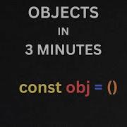 JS Objects In 3 Minutes