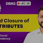 Lec 26 Finding Closure Of Functional Dependency In DBMS Easiest Simplest Way