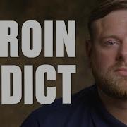 I Spent 70K A Year On My Heroin Addiction Minutes With Ladbiblestories