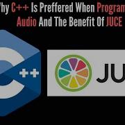 Why C Is Preffered When Programming Audio And The Benefit Of JUCE