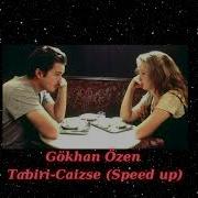 Gökhan Özen Tabiri Caizse Speed Up