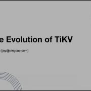 PingCAP Meetup The Future Of Modern Distributed SQL Databases The Evolution Of TiKV