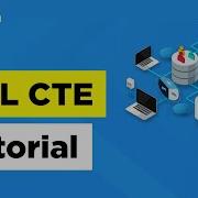 SQL CTE Tutorial SQL With Clause Commom Table Expressions Advanced SQL Tutorial Simplilearn