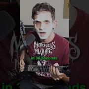 How To Motionless In White In 30 Seconds Shorts