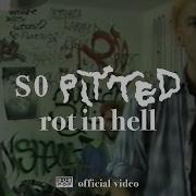 So Pitted Rot In Hell