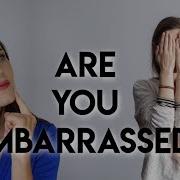 Embarrassment How To Handle Being Embarrassed