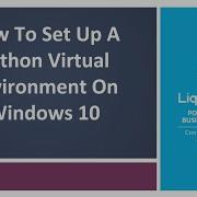 How To Set Up A Python Virtual Environment On Windows 10