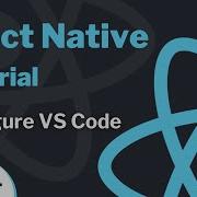 React Native Tutorial 4 Configure Visual Studio Code For React Native Development