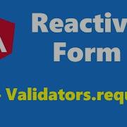 13 10 Mandatory Field Validation Using Validators Required Reactive Form Angular Series