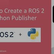 How To Create A ROS 2 Python Publisher Jazzy