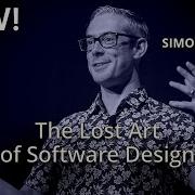 The Lost Art Of Software Design Simon Brown YOW 2019