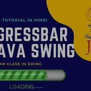 PROGRESSBAR In JAVA SWING PROGRESSBAR JProgressBar In Java