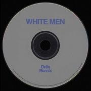 White Men DRIIA Remix