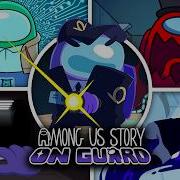 Among Us Story On Guard Full GAME Walkthrough Ending Demo Showcase