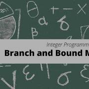 Branch And Bound Method Integer Programming Problem MP1 Sasidhar KLU