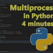 Multiprocessing In Python Simplified In 4 Minutes